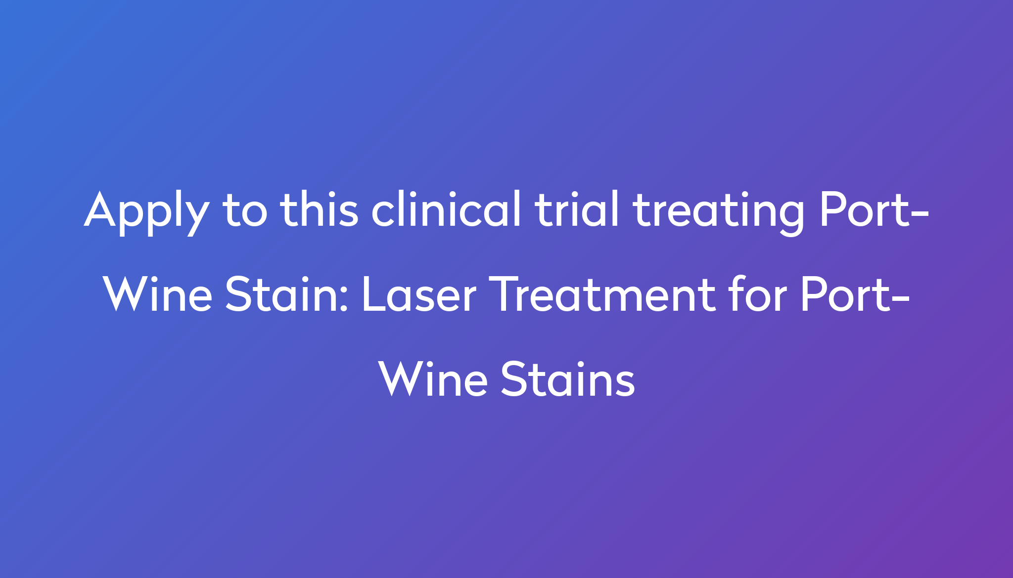 laser-treatment-for-port-wine-stains-clinical-trial-2024-power